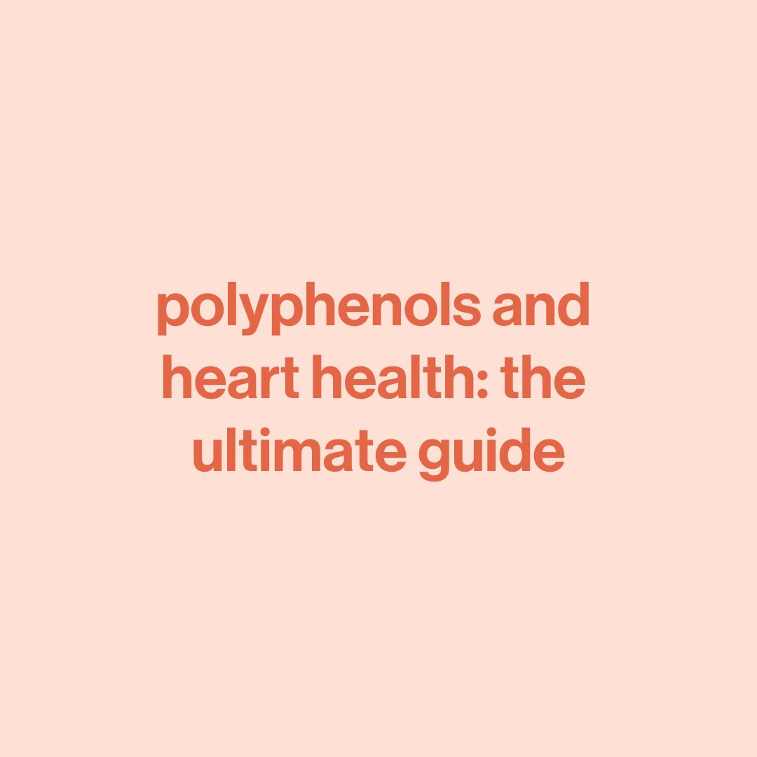 polyphenols and heart health the ultimate guide happy being