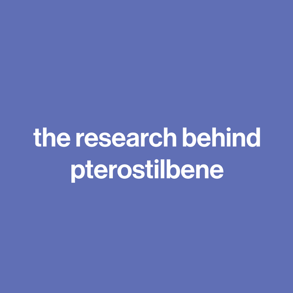 The Research Supported Benefits of Pterostilbene