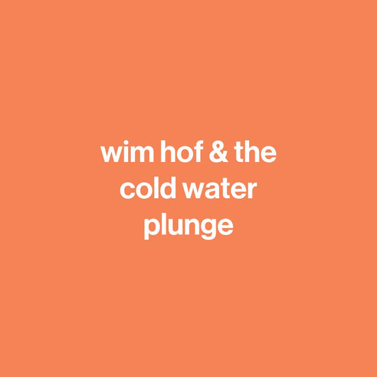 wim hof & the cold water plunge