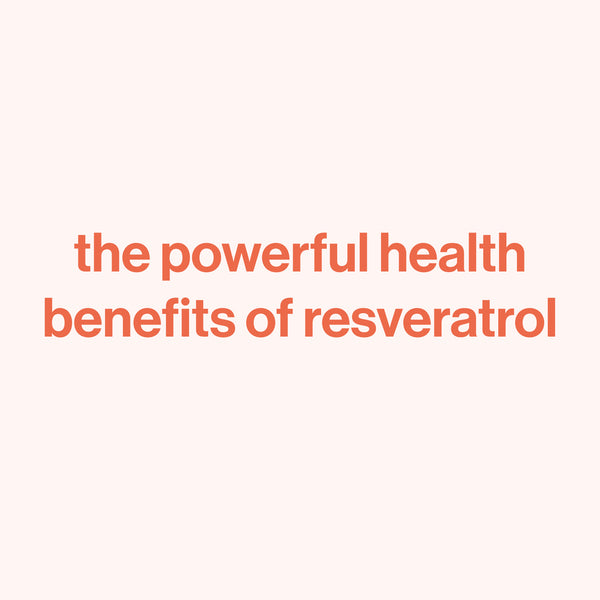Five Health Benefits of Resveratrol