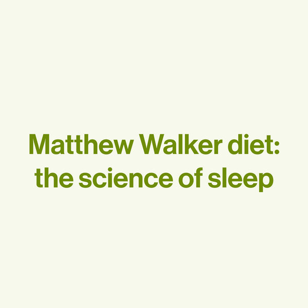 Matthew Walker Diet: The Science of Sleep