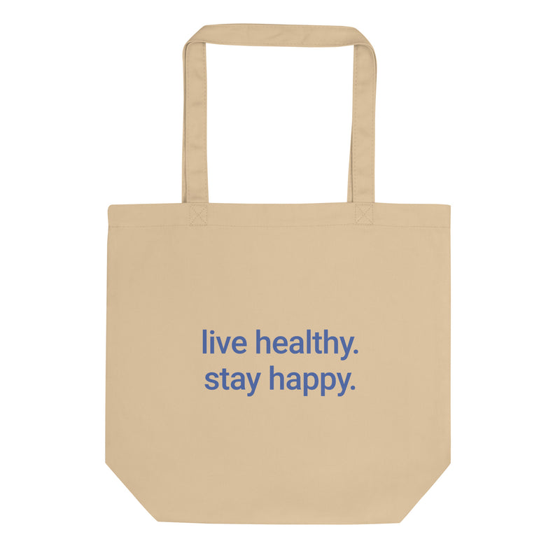 live healthy, stay happy. Eco Tote Bag